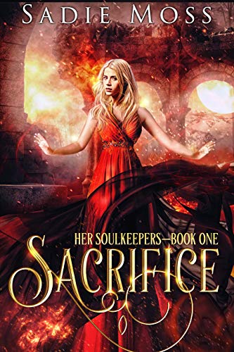 Sacrifice (Her Soulkeepers, #1)