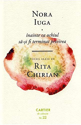 Inainte ca ochiul sa-si fi terminat privirea (Romanian Edition)