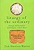 Liturgy of the Ordinary: Sacred Practices in Everyday Life