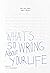 What's So Wrong About Your Life by Ardhi Mohamad