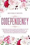 STOP CODEPENDENCY: The Powerful Step by Step Proven Guide to Instantly Improve Self-Esteem, Overcome Jealousy and Learn the Art of Detachment from Codependent Relationships STOP CODEPENDENCY: The Powerful Step by Step Proven Guide to Instantly Improve Self-Esteem, Overcome Jealousy and Learn the Art of Detachment from Codependent Relationships