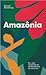 Amazônia: por uma economia do conhecimento da natureza
