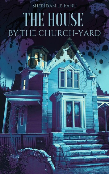 The House by the Churchyard