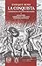 La conquista. Catástrofe de...
