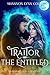 Traitor of the Entitled by Shannon Lynn Cook