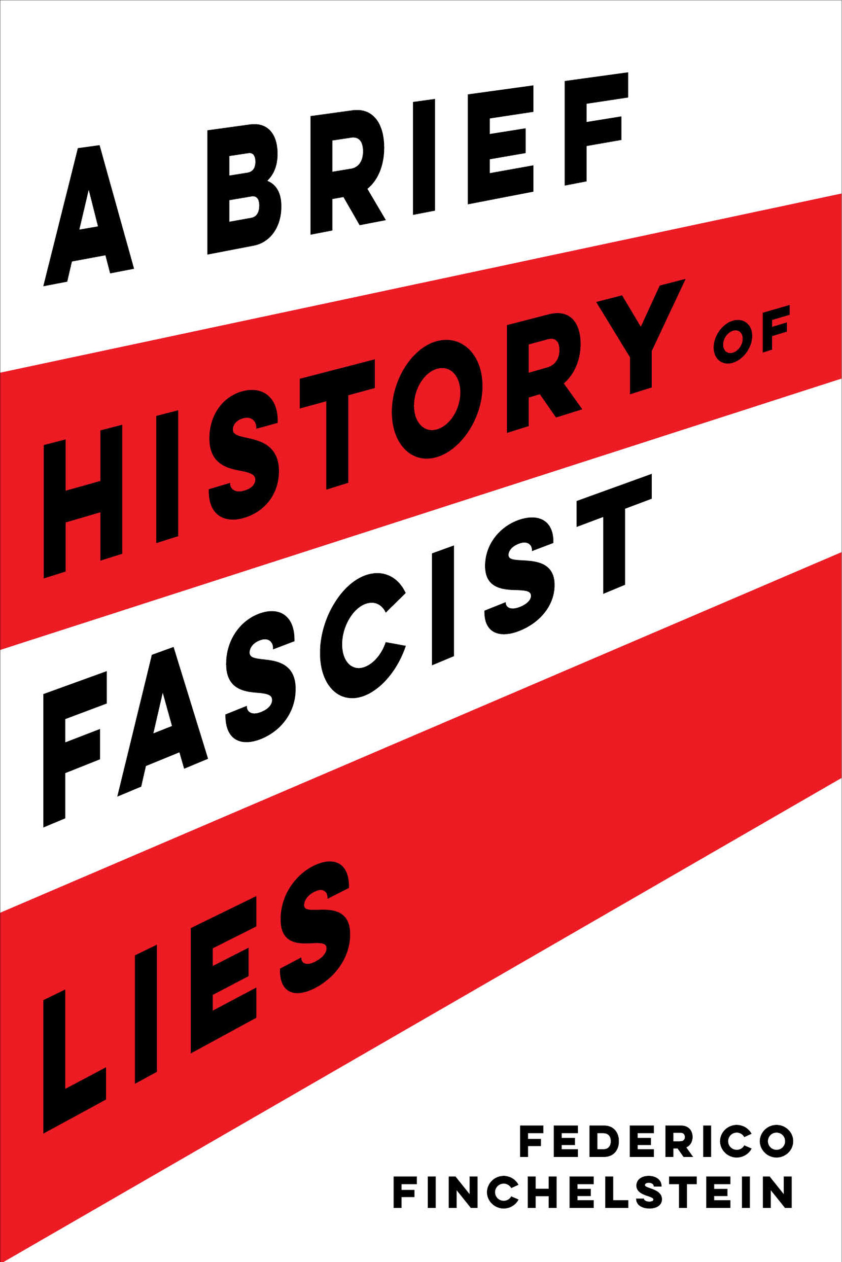 A Brief History of Fascist Lies (Hardcover)