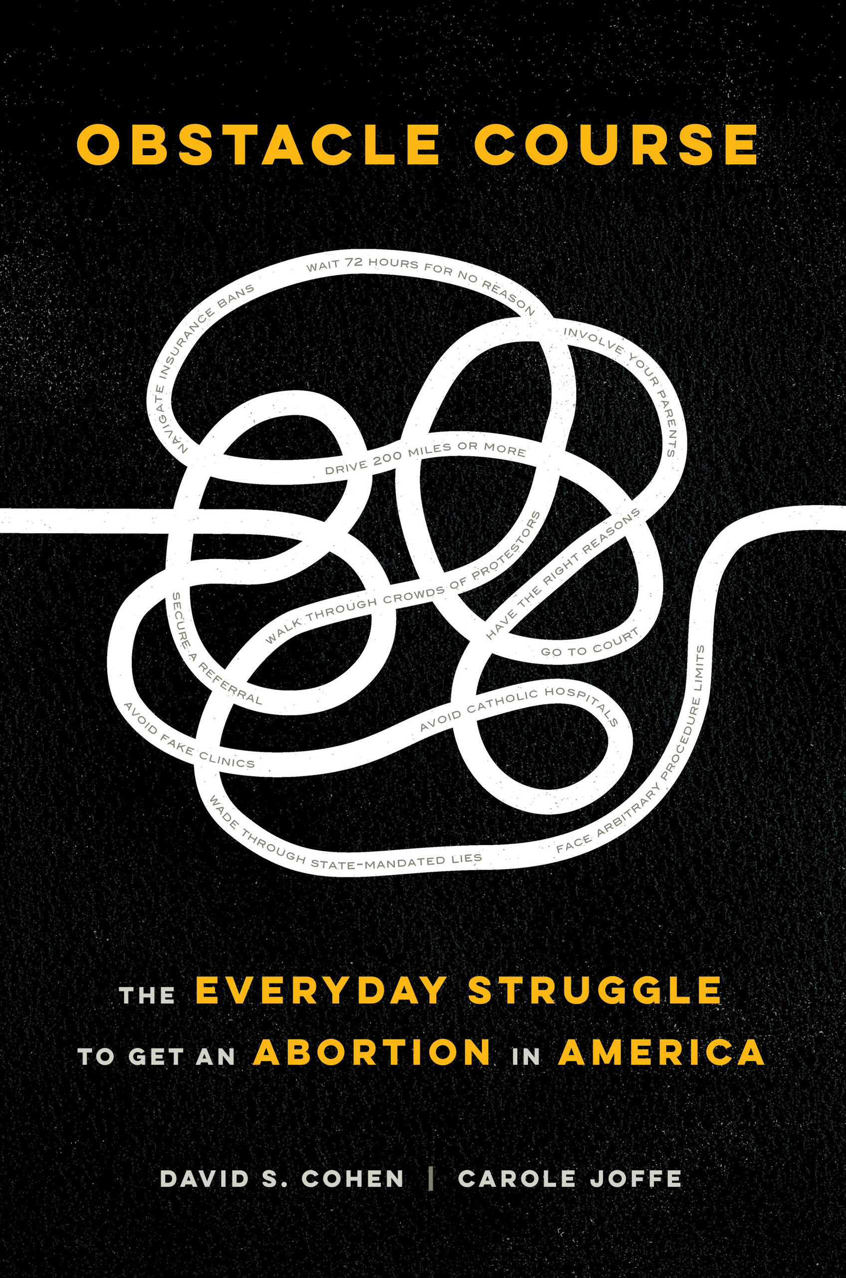 Obstacle Course: The Everyday Struggle to Get an Abortion in America (Hardcover)