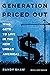 Generation Priced Out: Who ...