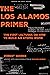 The Los Alamos Primer: The First Lectures on How to Build an Atomic Bomb, Updated with a New Introduction by Richard Rhodes