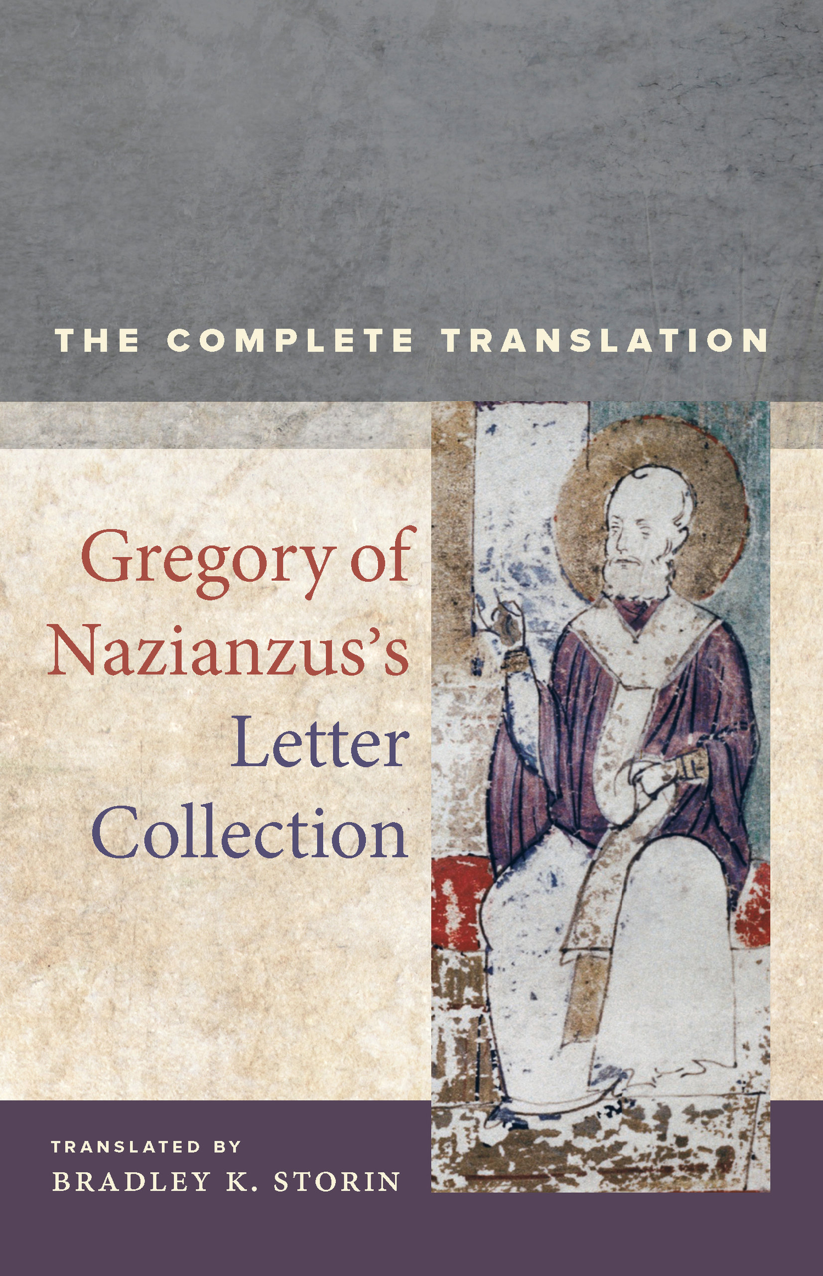 Gregory of Nazianzus's Letter Collection: The Complete Translation (Volume 7) (Christianity in Late Antiquity)
