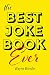 The Best Joke Book Ever