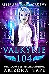 Valkyrie 104: The...