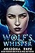 Wolf's Whisper (My Winter W...