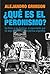 ¿Qué es el peronismo?: de Perón a los Kirchner, el movimiento que no deja de conmover la política argentina