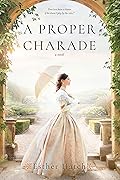 A Proper Charade (Proper Scandals, #2)