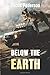 Below the Earth