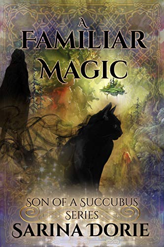 A Familiar Magic (Son of a Succubus #1)