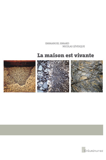 La maison est vivante