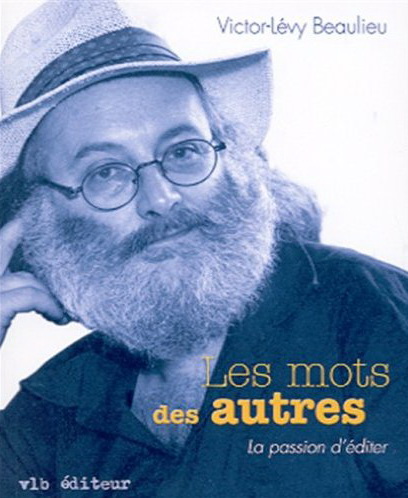 Les mots des autres - La passion d'éditer (Paperback)