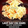 Last Day on Mars by Kevin Emerson