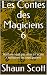 Les Contes des Magiciens 6:...