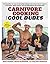 Carnivore Cooking for Cool Dudes