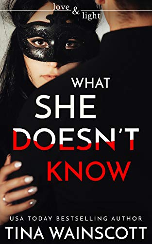 What She Doesn't Know (Love and Light #7)