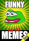 Memes: KEK: Whole...