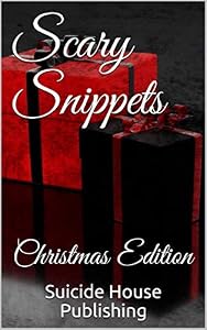 Scary Snippets: Christmas Edition