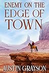 Enemy on the Edge of Town
