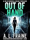 Out of Hand by A.L. Fraine