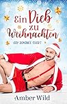 Ein Dieb zu Weihnachten by Amber Wild Ein Dieb zu Weihnachten by Amber Wild