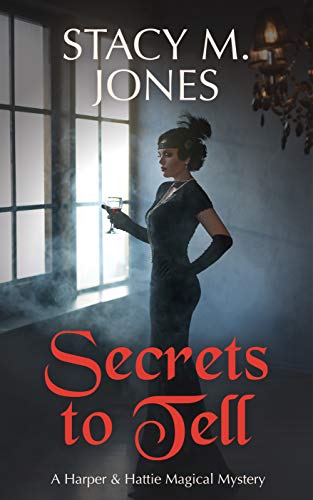 Secrets to Tell (Harper & Hattie Magical Mystery #2)