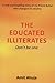 THE EDUCATED ILLITERATES by Amit Ahuja