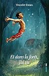 Et dans la forêt,...