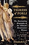 Tigress of Forli:...