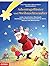 Adventsgeflüster und Weihnachtszauber: Lieder, Geschichten, Rätselspaß, Basteltipps und Wissenswertes über St. Martin, Nikolaus und Weihnachten