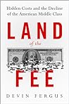 Land of the Fee: Hidden Costs and the Decline of the American Middle Class