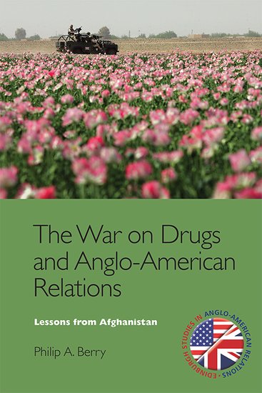 The War on Drugs and Anglo-American Relations: Lessons from Afghanistan, 2001-2011