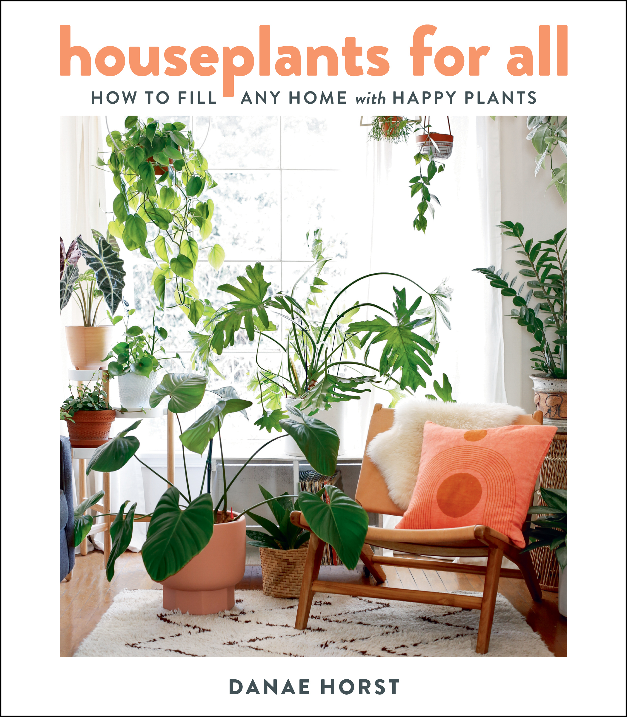 Houseplants for All: How to Fill Any Home with Happy Plants (Hardcover)