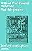 A Mind That Found Itself: An Autobiography: Enriched edition. A Journey of Perseverance and Advocacy in Mental Health