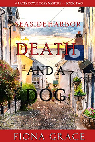Death and a Dog (A Lacey Doyle Cozy Mystery #2)