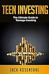 Teen Investing: The Ultimate Guide to Teenage Investing (Teen Entrepreneurship / Teen Investing Book 2) Book cover for Teen Investing: The Ultimate Guide to Teenage Investing (Teen Entrepreneurship / Teen Investing Book 2)