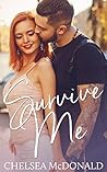 Survive Me by Chelsea McDonald