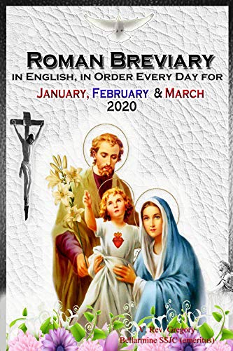 The Roman Breviary: In English, in Order, Every Day for January, February, March 2020