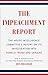 The Impeachment Report: The House Intelligence Committee's Report on Its Investigation into Donald Trumpand Ukraine