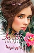 In Bloom: Zeit der Blüte