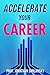 Accelerate Your Career: A S...