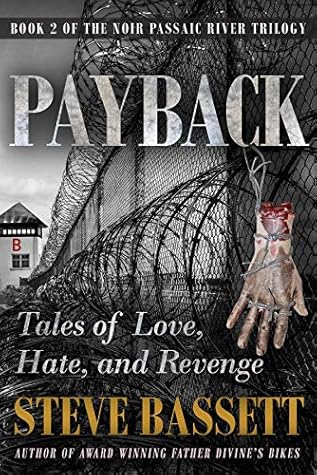 Payback Tales Of Love Hate And Revenge By Steve Bassett