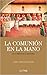 La Comunión en la mano. Documentos e historia (Spanish Edition)